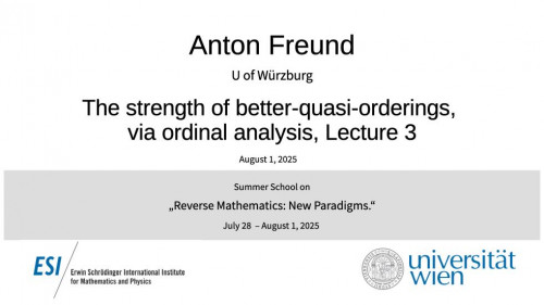 Preview of Anton Freund - The strength of better-quasi-orderings, via ordinal analysis, Lecture 3