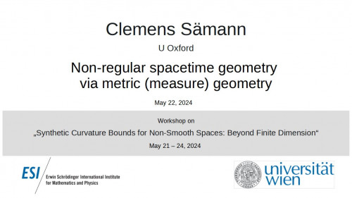 Preview of Clemens Sämann - Non-regular spacetime geometry via metric (measure) geometry