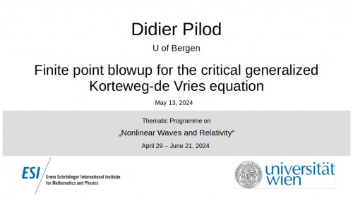Preview of Didier Pilod - Finite point blowup for the critical generalized Korteweg-de Vries equation