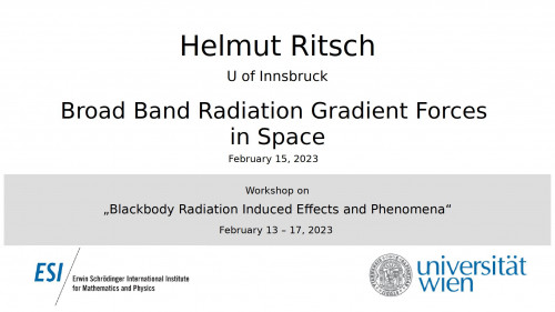 Preview of Helmut Ritsch - Broad Band Radiation Gradient Forces in Space