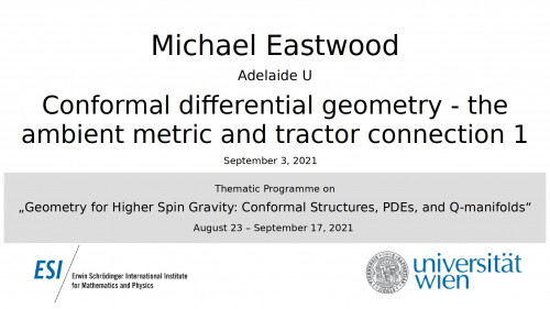 Preview of Michael Eastwood - Conformal differential geometry - the ambient metric and tractor connection 1