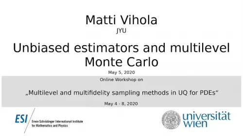 Preview of Matti Vihola - Unbiased estimators and multilevel Monte Carlo