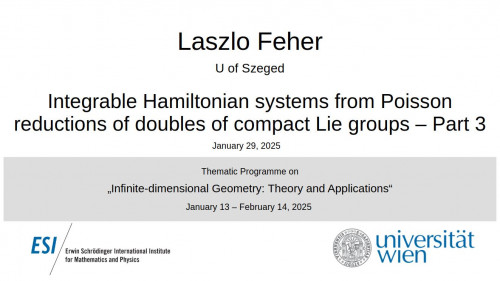 Preview of Laszlo Feher - Integrable Hamiltonian systems from Poisson reductions of doubles of compact Lie groups, Part 3