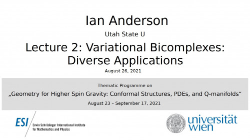 Preview of Ian Anderson - Lecture 2: Variational Bicomplexes: Diverse Applications