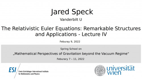 Preview of Jared Speck - The Relativistic Euler Equations: Remarkable Structures and Applications Lecture IV