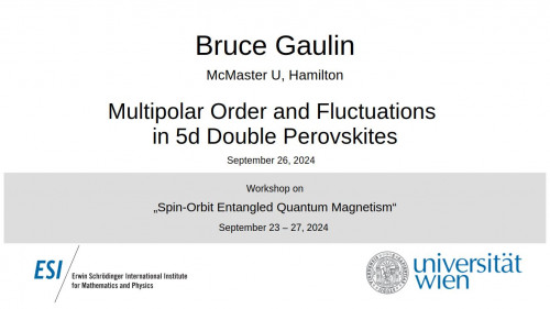 Preview of Bruce Gaulin - Multipolar Order and Fluctuations in 5d Double Perovskites