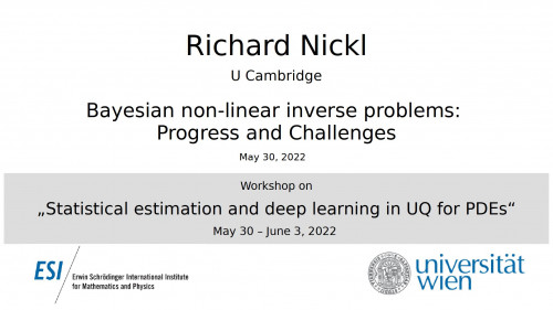 Preview of Richard Nickl - Bayesian non-linear inverse problems: Progress and Challenges