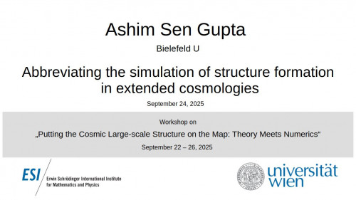 Preview of Ashim Sen Gupta - Abbreviating the simulation of structure formation in extended cosmologies