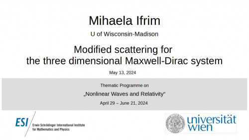 Preview of Mihaela Ifrim - Modified scattering for the three dimensional Maxwell-Dirac system
