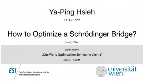 Preview of Ya-Ping Hsieh - How to Optimize a Schrödinger Bridge?