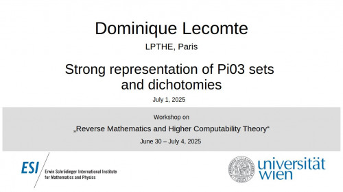 Preview of Dominique Lecomte (LPTHE, Paris) Strong representation of Pi03 sets and dichotomies