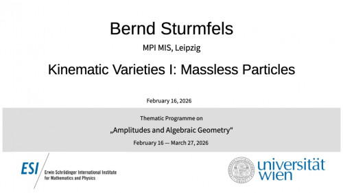 Preview of Bernd Sturmfels - Kinematic Varieties I: Massless Particles