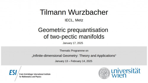 Preview of Tilmann Wurzbacher - Geometric prequantisation of two-pectic manifolds
