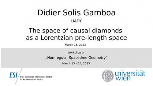 Preview of Didier Solis Gamboa - The space of causal diamonds as a Lorentzian pre-length space
