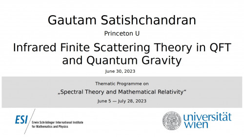 Preview of Gautam Satishchandran - Infrared Finite Scattering Theory in QFT and Quantum Gravity