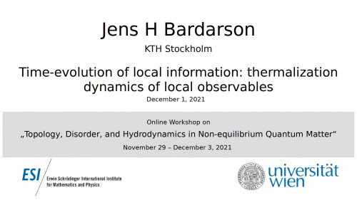 Preview of Jens H Bardarson - Time-evolution of local information: thermalization dynamics of local observables
