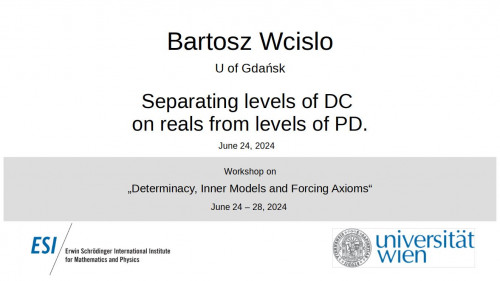 Preview of Bartosz Wcislo - Separating levels of DC on reals from levels of PD.