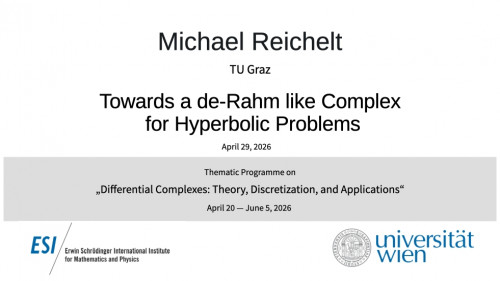 Preview of Michael Reichelt - Towards a de-Rahm like Complex for Hyperbolic Problems
