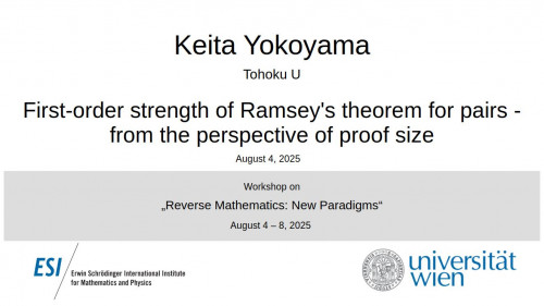 Preview of Keita Yokoyama - First-order strength of Ramsey's theorem for pairs---from the perspective of proof size