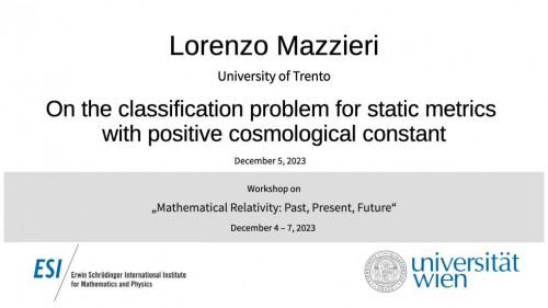 Preview of Lorenzo Mazzieri - On the classification problem for static metrics with positive cosmological constant