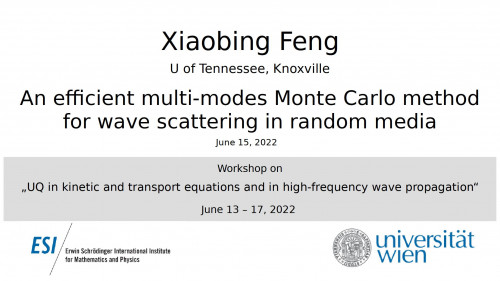 Preview of Xiaobing Feng - An efficient multi-modes Monte Carlo method for wave scattering in random media