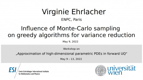 Preview of Virginie Ehrlacher - Influence of Monte-Carlo sampling on greedy algorithms for variance reduction