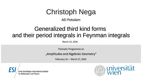 Preview of Christoph Nega - Generalized third kind forms and their period integrals in Feynman integrals