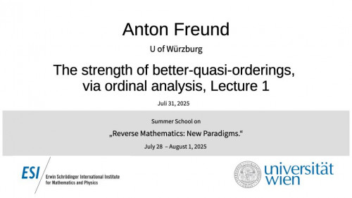 Preview of Anton Freund - The strength of better-quasi-orderings, via ordinal analysis, Lecture 1