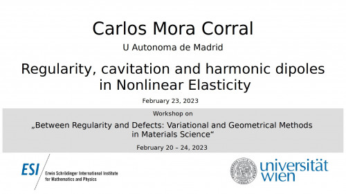 Preview of Carlos Mora Corral - Regularity, cavitation and harmonic dipoles in Nonlinear Elasticity