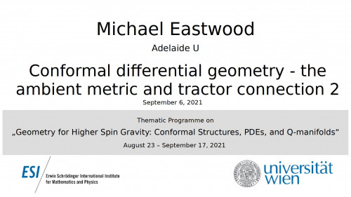 Preview of Michael Eastwood - Conformal differential geometry - the ambient metric and tractor connection 2