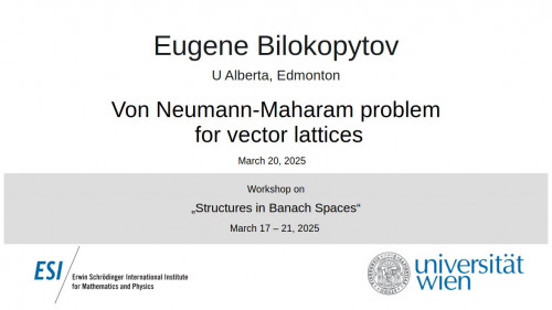 Preview of Eugene Bilokopytov - Von Neumann-Maharam problem for vector lattices