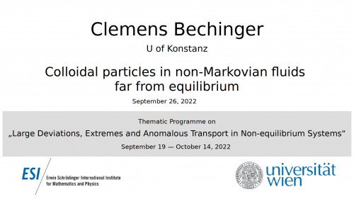 Preview of Clemens Bechinger - Colloidal particles in non-Markovian fluids far from equilibrium