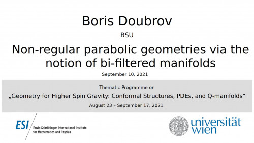 Preview of Boris Doubrov - Non-regular parabolic geometries via the notion of bi-filtered manifolds
