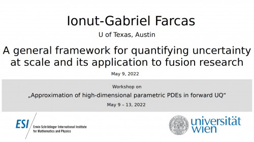 Preview of Ionut-Gabriel Farcas - A general framework for quantifying uncertainty at scale and its application to fusion research