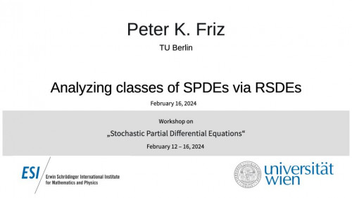 Preview of Peter K. Friz - Analyzing classes of SPDEs via RSDEs