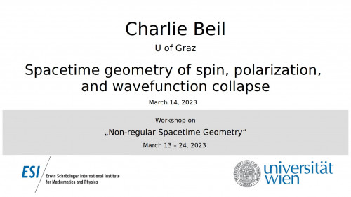 Preview of Charlie Beil - Spacetime geometry of spin, polarization, and wavefunction collapse