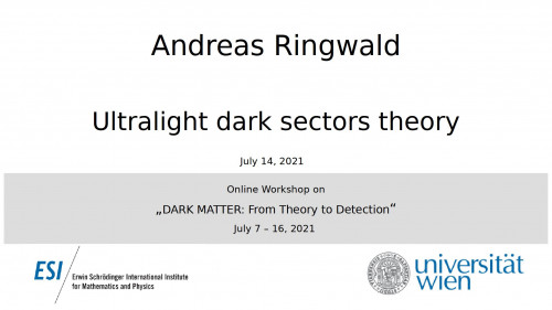 Preview of Andreas Ringwald - Ultralight dark sectors theory