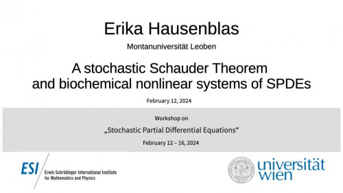 Preview of Erika Hausenblas - A stochastic Schauder Theorem and biochemical nonlinear systems of SPDEs