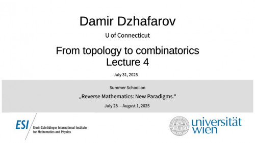 Preview of Damir Dzhafarov - From topology to combinatorics, Lecture 4