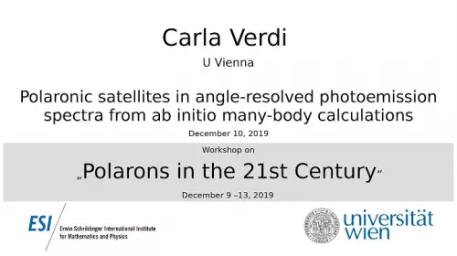 Preview of Carla Verdi - Polaronic satellites in angle-resolved photoemission spectra from ab initio many-body calculations