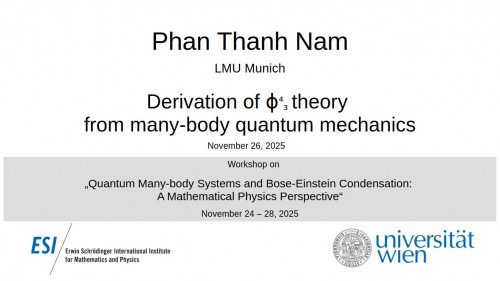 Preview of Phan Thanh Nam - Derivation of phi 4 over 3 theory from many-body quantum mechanics