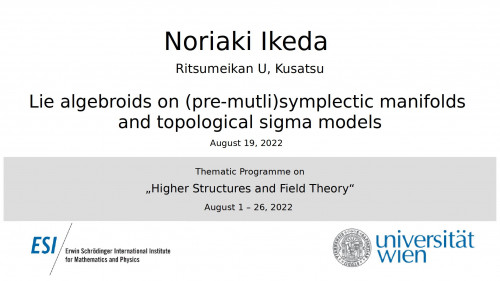 Preview of Noriaki Ikeda - Lie algebroids on (pre-mutli)symplectic manifolds and topological sigma models