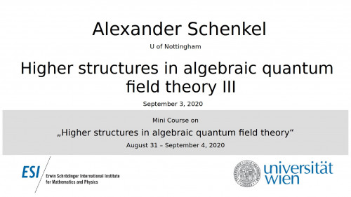 Preview of Alexander Schenkel - Higher structures in algebraic quantum field theory III