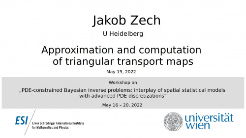 Preview of Jakob Zech - Approximation and computation of triangular transport maps