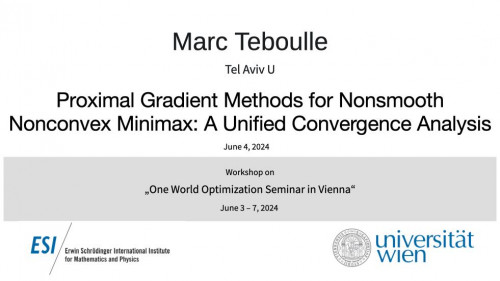 Preview of Marc Teboulle - Proximal Gradient Methods for Nonsmooth Nonconvex Minimax: A Unified Convergence Analysis