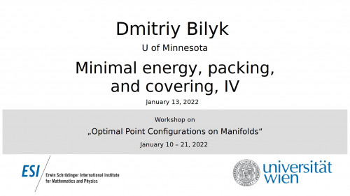 Preview of Dmitriy Bilyk - Minimal energy, packing, and covering, IV