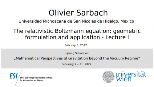 Preview of Olivier Sarbach - The relativistic Boltzmann equation: geometric formulation and application, Lecture I