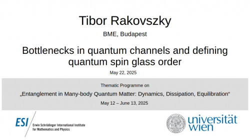 Preview of Tibor Rakovszky - Bottlenecks in quantum channels and defining quantum spin glass order