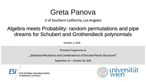 Preview of Greta Panova - Algebra meets Probability: random permutations and pipe dreams for Schubert and Grothendieck polynomials